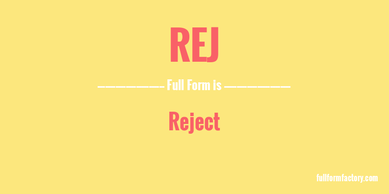 rej-full-form