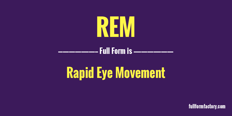rem-full-form-meaning-fullform-factory
