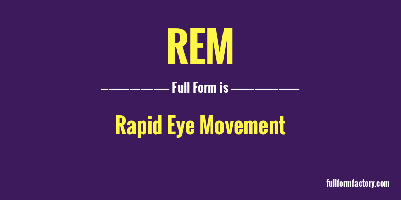 rem-abbreviation-meaning-fullform-factory