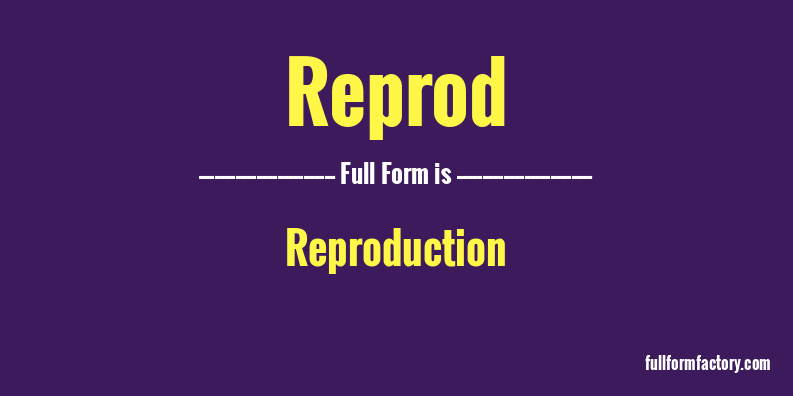 reprod-full-form