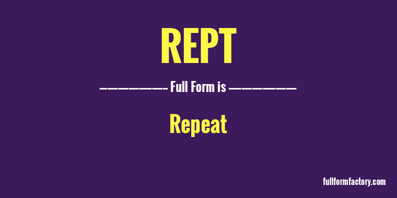rept-full-form