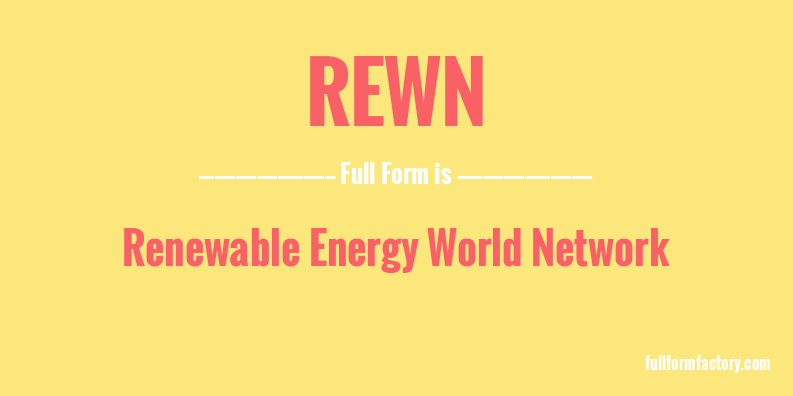 rewn-full-form