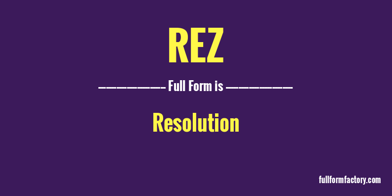 rez-full-form