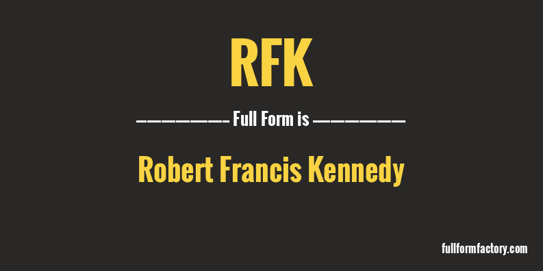 rfk-full-form