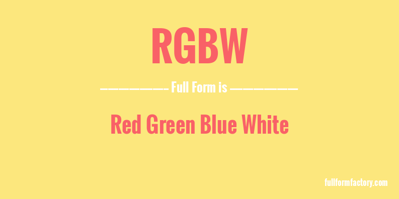 rgbw-full-form