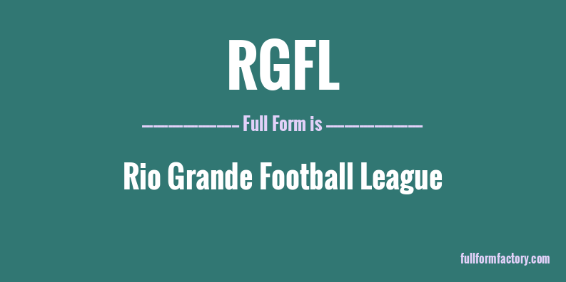 rgfl-full-form