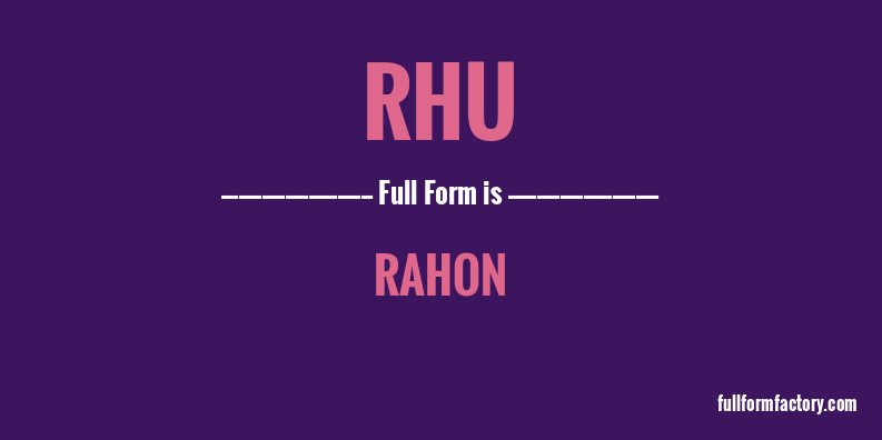 rhu-full-form