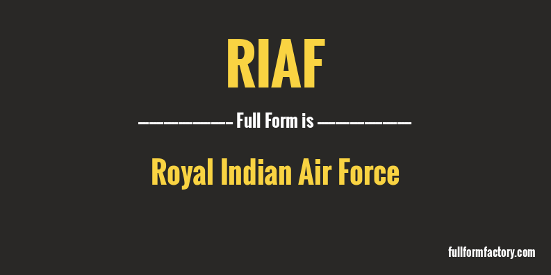 riaf-full-form