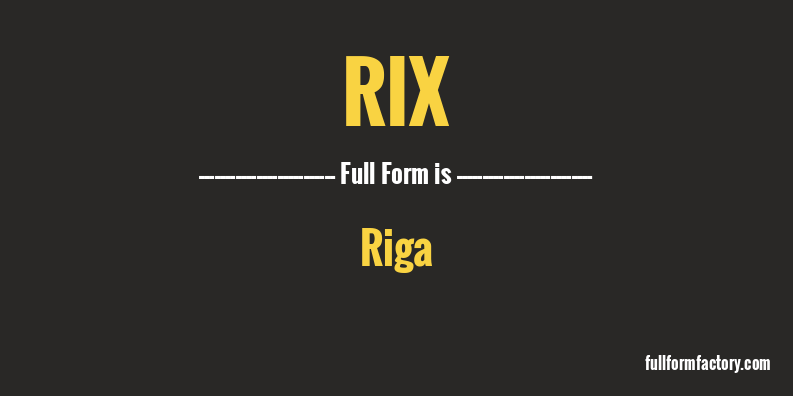 rix-full-form