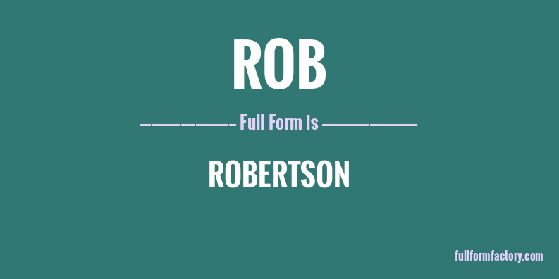 rob-full-form