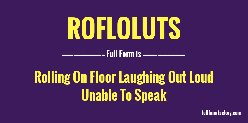 rofloluts-full-form