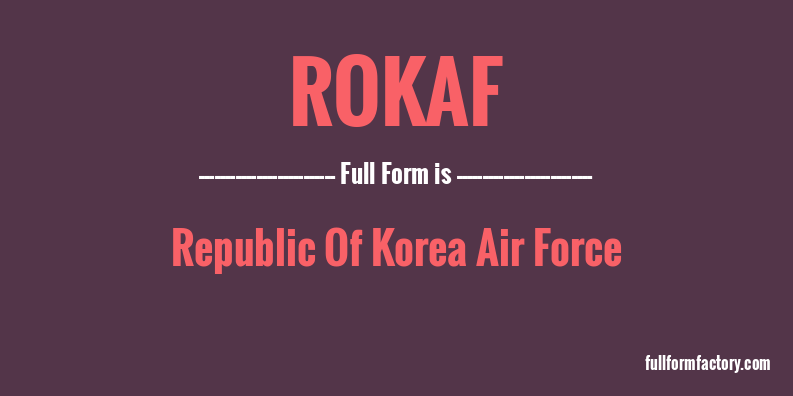 rokaf-full-form