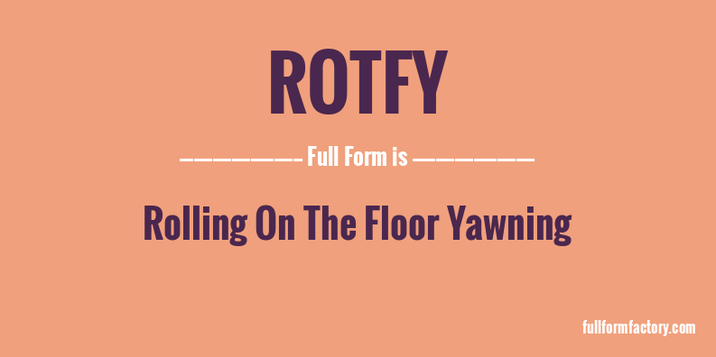 rotfy-full-form