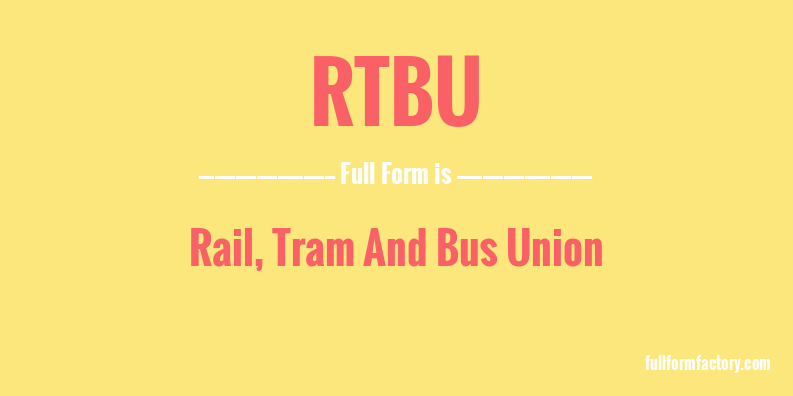 rtbu-full-form