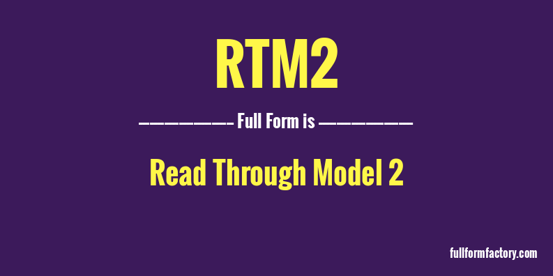 rtm2-full-form