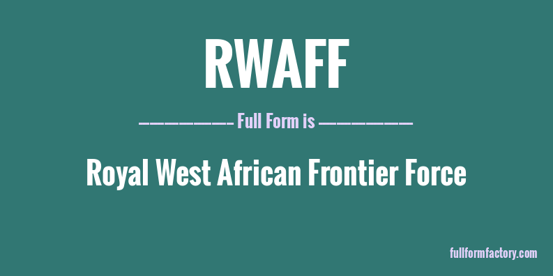 rwaff-full-form
