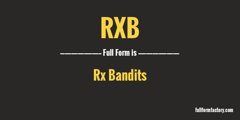 rxb-full-form