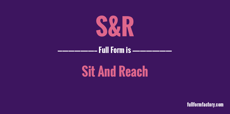 s&r-full-form