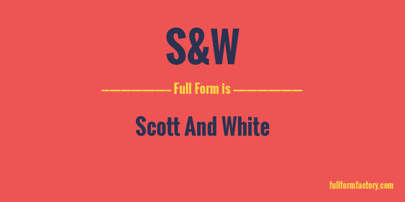 s&w-full-form