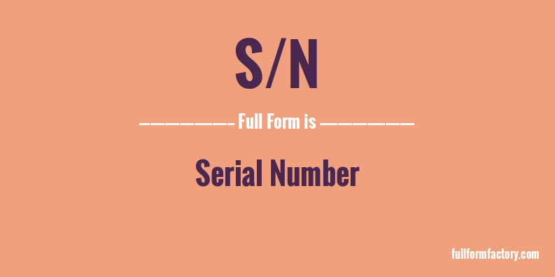 s/n-full-form