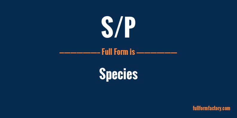 s/p-full-form