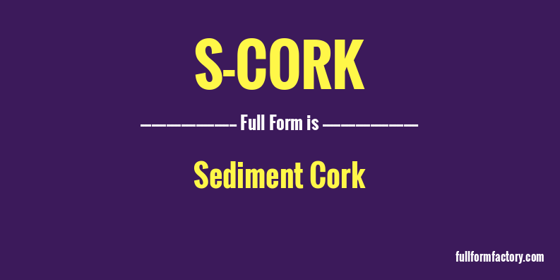 s-cork-full-form