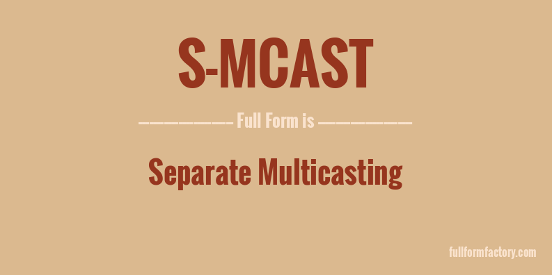 s-mcast-full-form