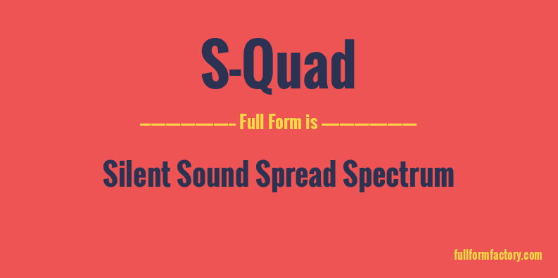 s-quad-full-form