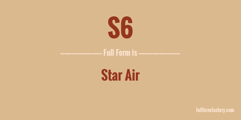 s6-full-form