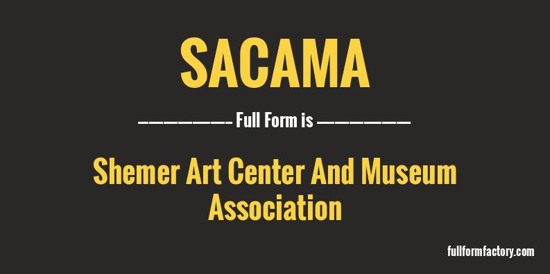 sacama-full-form