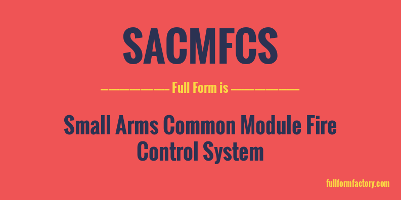 sacmfcs-full-form