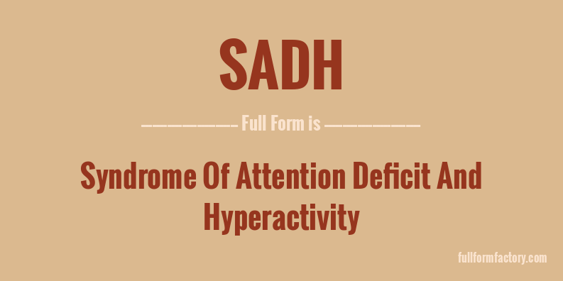 sadh-full-form