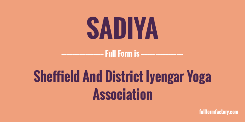 sadiya-full-form