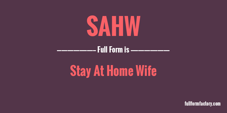 sahw-full-form