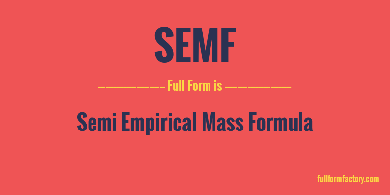 semf-full-form