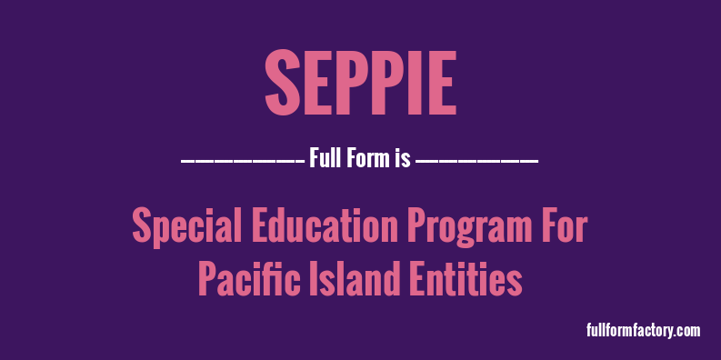 seppie-full-form