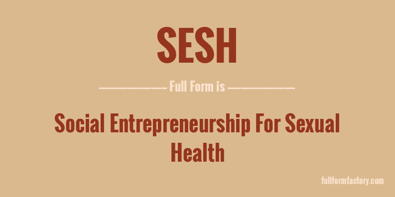 sesh-full-form