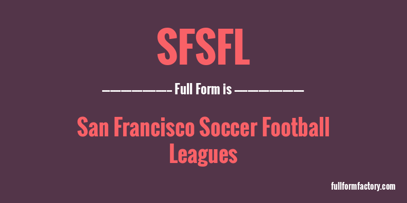 sfsfl-full-form