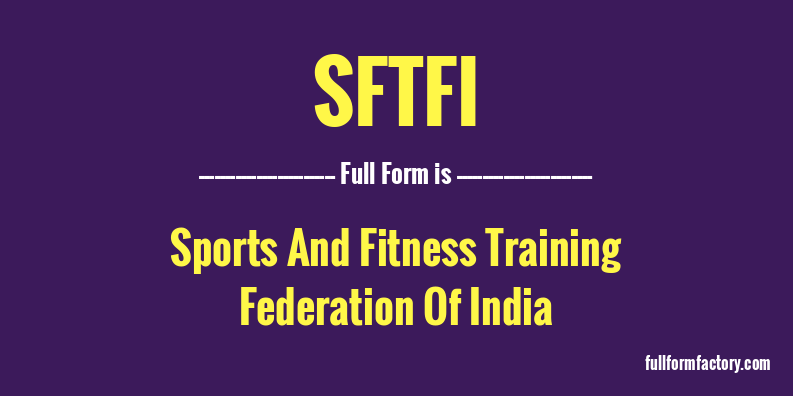 sftfi-full-form