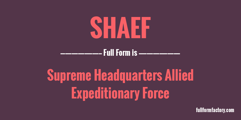 shaef-full-form