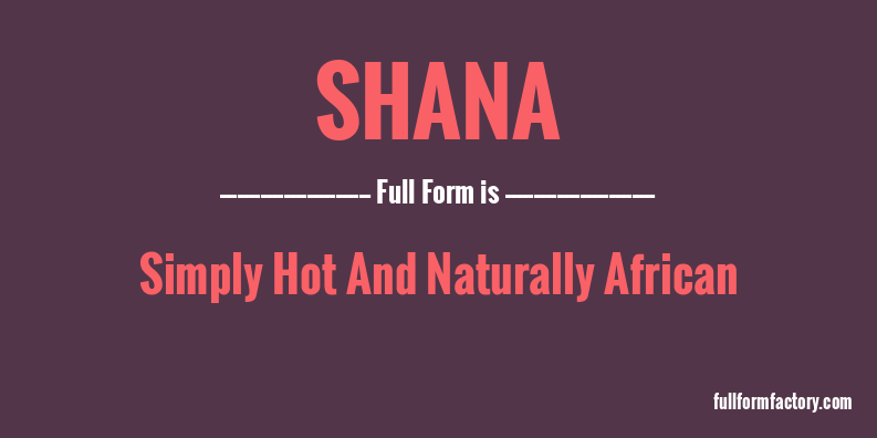 shana-full-form