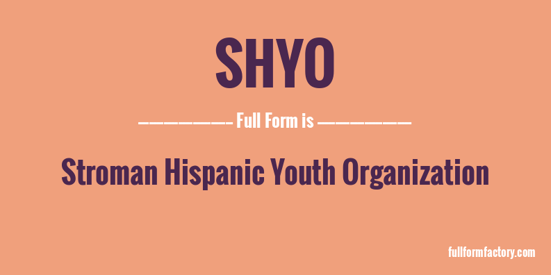 shyo-full-form
