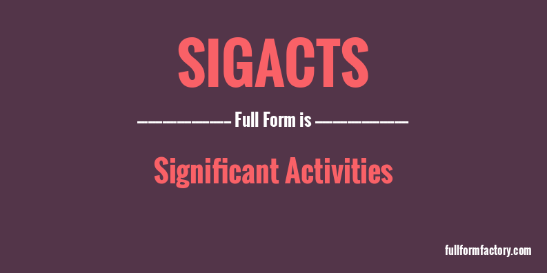 sigacts-full-form