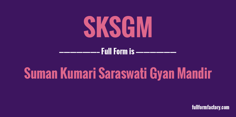 sksgm-full-form
