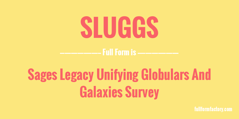 sluggs-full-form