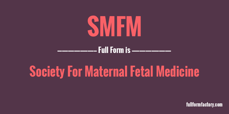 smfm-full-form
