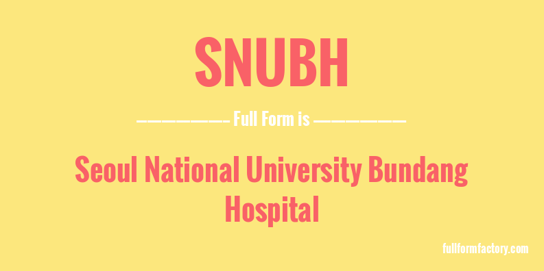 snubh-full-form