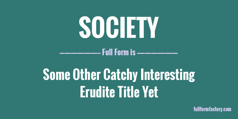 society-abbreviation-meaning-fullform-factory