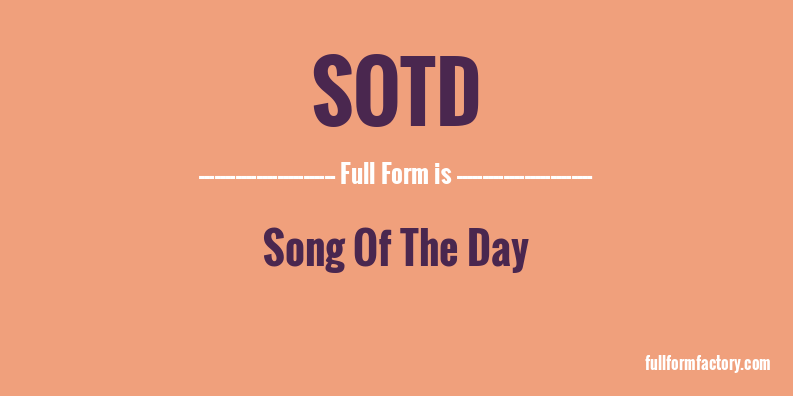 sotd-full-form
