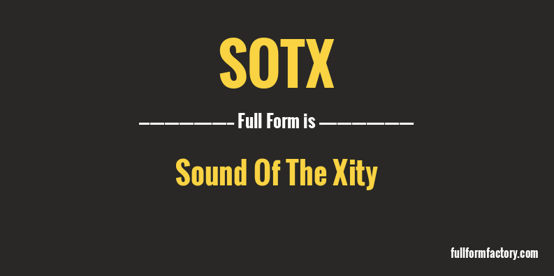 sotx-full-form